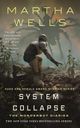System Collapse: The Murderbot Diaries