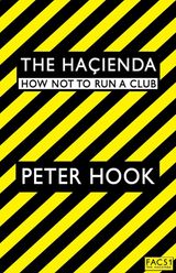 The Hacienda: How Not to Run a Club