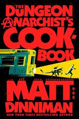 The Dungeon Anarchist’s Cookbook