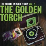 The Northern Soul Story Vol. 2: The Golden Torch