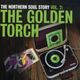 The Northern Soul Story Vol. 2: The Golden Torch