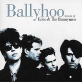 Ballyhoo - The Best Of Echo & The Bunnymen